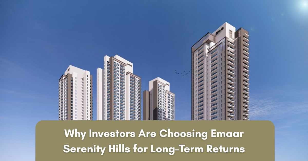Read more about the article Why Investors Are Choosing Emaar Serenity Hills for Long-Term Returns